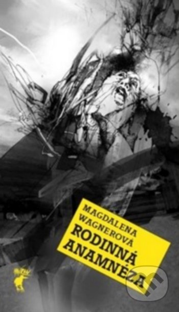 Kniha: Rodinná anamnéza (Magdalena Wagnerová). Havran Praha, 2015 Kniha: Rodinná anamnéza (Magdalena Wagnerová). Havran Praha, 2015