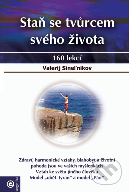Kniha: Staň se tvůrcem svého života (Valerij Sinelnikov). Eugenika, 2018 Kniha: Staň se tvůrcem svého života (Valerij Sinelnikov). Eugenika, 2018
