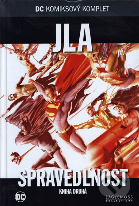 Kniha: JLA - Spravedlnost (kniha druhá) (Alex Ross, Bill Parker, C.C. Beck, Doug Braithwaite a Jim Krueger). Eaglemoss, 2018 Kniha: JLA - Spravedlnost (kniha druhá) (Alex Ross, Bill Parker, C.C. Beck, Doug Braithwaite a Jim Krueger). Eaglemoss, 2018
