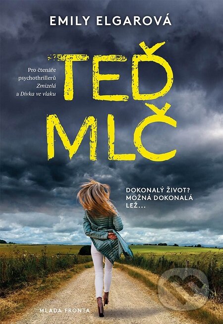 E-kniha: Teď mlč (Emily Elgar). Mladá fronta, 2018 E-kniha: Teď mlč (Emily Elgar). Mladá fronta, 2018
