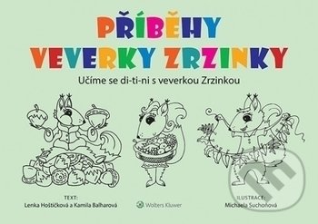 Kniha: Příběhy veverky Zrzinky (Kamila Balharová). Wolters Kluwer ČR, 2018 Kniha: Příběhy veverky Zrzinky (Kamila Balharová). Wolters Kluwer ČR, 2018