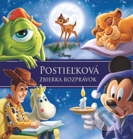 Kniha: Disney: Postieľková zbierka rozprávok (Autorský kolektiv). Egmont SK, 2018 Kniha: Disney: Postieľková zbierka rozprávok (Autorský kolektiv). Egmont SK, 2018