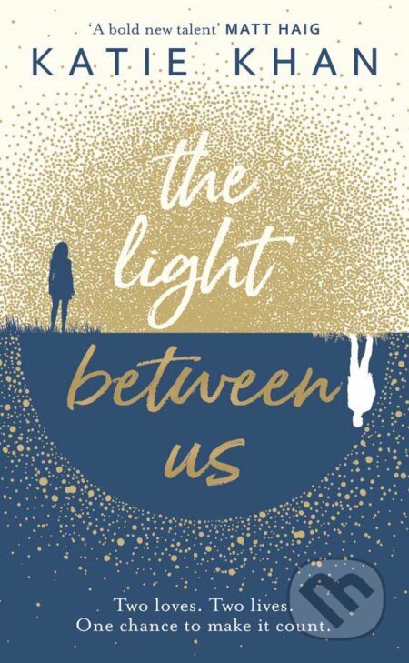 Kniha: The Light Between Us (Katie Khan). Doubleday, 2018 Kniha: The Light Between Us (Katie Khan). Doubleday, 2018