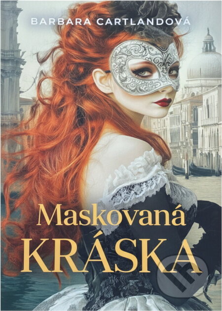 Kniha: Maskovaná kráska (Barbara Cartland). Fortuna Libri, 2024 Kniha: Maskovaná kráska (Barbara Cartland). Fortuna Libri, 2024