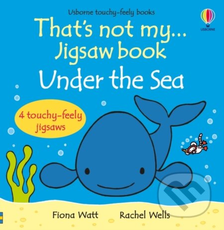 Kniha: Thats not my... jigsaw book: Under the sea (Fiona Watt). Usborne, 2025 Kniha: Thats not my... jigsaw book: Under the sea (Fiona Watt). Usborne, 2025