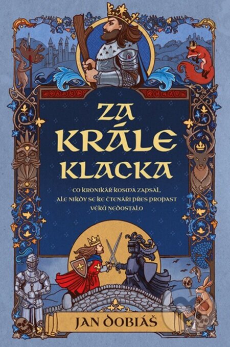 Kniha: Za krále Klacka (Jan Dobiáš). Straky na vrbě, 2025 Kniha: Za krále Klacka (Jan Dobiáš). Straky na vrbě, 2025