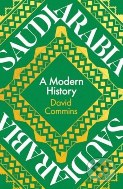 Kniha: Saudi Arabia (David Commins). Yale University Press, 2025 Kniha: Saudi Arabia (David Commins). Yale University Press, 2025