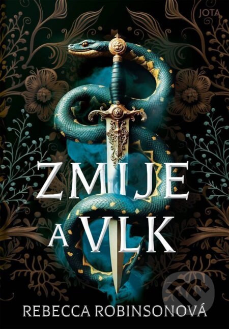 Kniha: Zmije a vlk (Rebecca Robinson). Jota, 2025 Kniha: Zmije a vlk (Rebecca Robinson). Jota, 2025