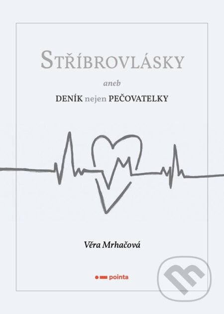 Kniha: Stříbrovlásky (Alice Hanáková a Jaroslav Černý). Pointa, 2025 Kniha: Stříbrovlásky (Alice Hanáková a Jaroslav Černý). Pointa, 2025