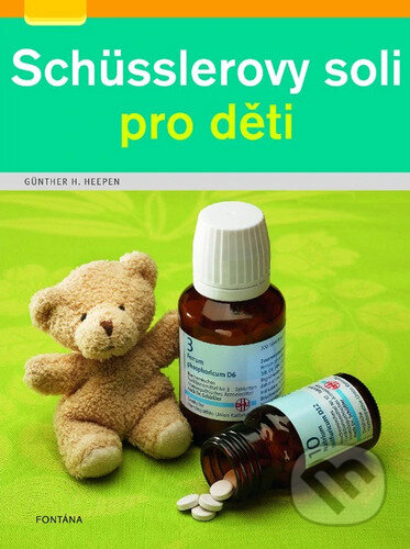 Kniha: Schüsslerovy soli pro děti (Günther H. Heepen). Fontána, 2025 Kniha: Schüsslerovy soli pro děti (Günther H. Heepen). Fontána, 2025