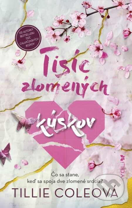 Kniha: Tisíc zlomených kúskov (Tillie Cole). YOLi, 2025 Kniha: Tisíc zlomených kúskov (Tillie Cole). YOLi, 2025