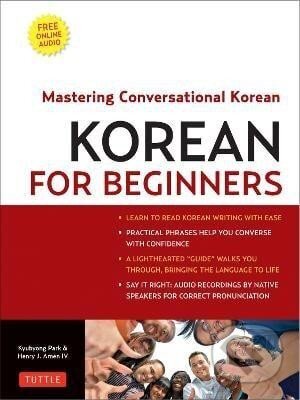 Kniha: Korean for Beginners (Various). Tuttle Publishing, 2010 Kniha: Korean for Beginners (Various). Tuttle Publishing, 2010