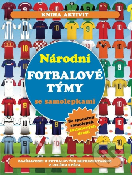 Kniha: Národní fotbalové týmy se samolepkami (Adrián Zahlut). Svojtka&Co., 2025 Kniha: Národní fotbalové týmy se samolepkami (Adrián Zahlut). Svojtka&Co., 2025