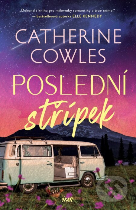 Kniha: Poslední střípek (Catherine Cowles). Ikar CZ, 2026 Kniha: Poslední střípek (Catherine Cowles). Ikar CZ, 2026