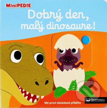 Kniha: Dobrý den, malý dinosaure! (Nathalie Choux). Svojtka&Co., 2025 Kniha: Dobrý den, malý dinosaure! (Nathalie Choux). Svojtka&Co., 2025