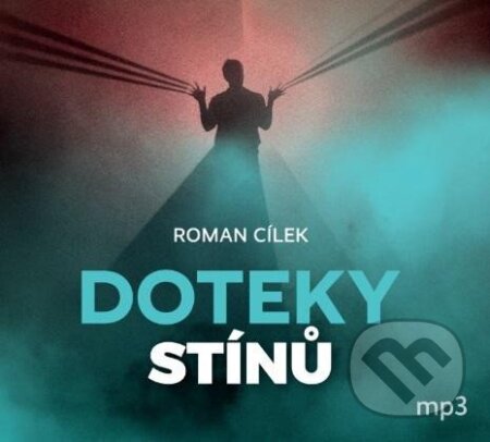 Audiokniha: Doteky stínů (Roman Cílek). Tebenas, 2025 Audiokniha: Doteky stínů (Roman Cílek). Tebenas, 2025