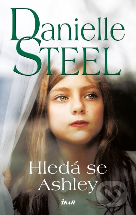 Kniha: Hledá se Ashley (Danielle Steel). Ikar CZ, 2025 Kniha: Hledá se Ashley (Danielle Steel). Ikar CZ, 2025
