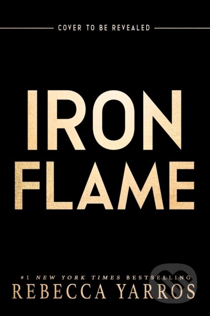 Kniha: Iron Flame (Rebecca Yarros). Entangled Publishing, 2025 Kniha: Iron Flame (Rebecca Yarros). Entangled Publishing, 2025