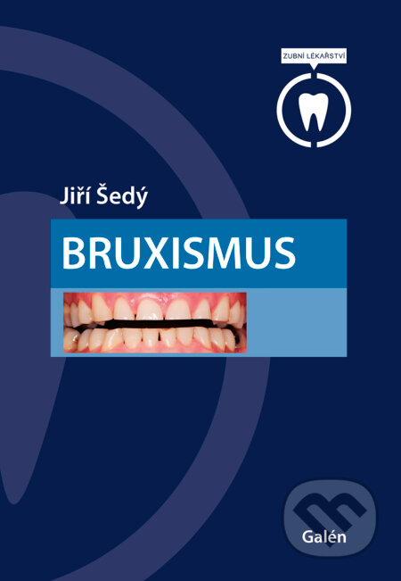 E-kniha: Bruxismus (Jiří Šedý). Galén, 2025 E-kniha: Bruxismus (Jiří Šedý). Galén, 2025