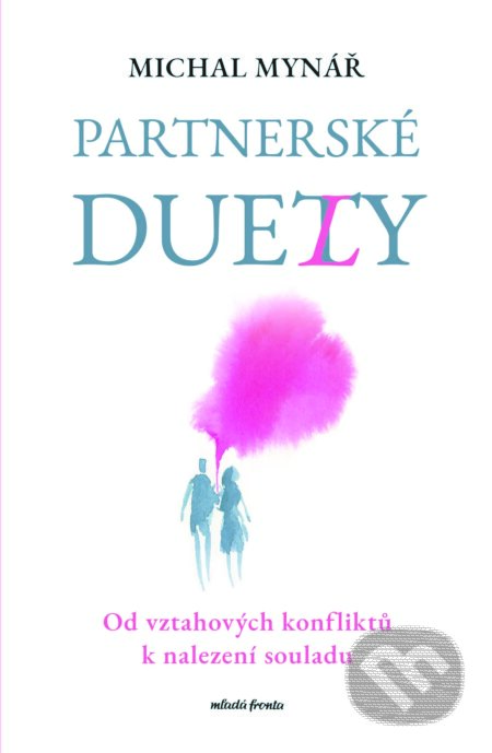 E-kniha: Partnerské duety (Mgr. Michal Mynář). Mladá fronta, 2025 E-kniha: Partnerské duety (Mgr. Michal Mynář). Mladá fronta, 2025