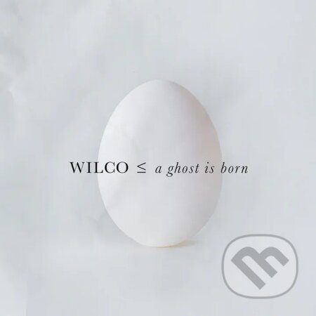 Hudební CD: Wilco: A Ghost Is Born LP (Warner Music). Warner Music, 2025 Hudební CD: Wilco: A Ghost Is Born LP (Warner Music). Warner Music, 2025