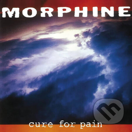Hudební CD: Morphine: Cure For Pain LP (Warner Music). Warner Music, 2024 Hudební CD: Morphine: Cure For Pain LP (Warner Music). Warner Music, 2024