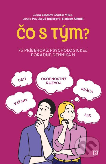 E-kniha: Čo s tým? (Martin Miler, Lenka Pavuková Rušarová a Norbert Uhnák). N Press, 2025 E-kniha: Čo s tým? (Martin Miler, Lenka Pavuková Rušarová a Norbert Uhnák). N Press, 2025