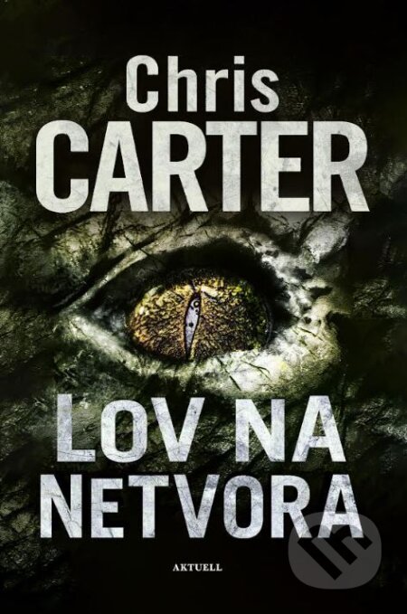 Kniha: Lov na netvora (Chris Carter), 2025 Kniha: Lov na netvora (Chris Carter), 2025