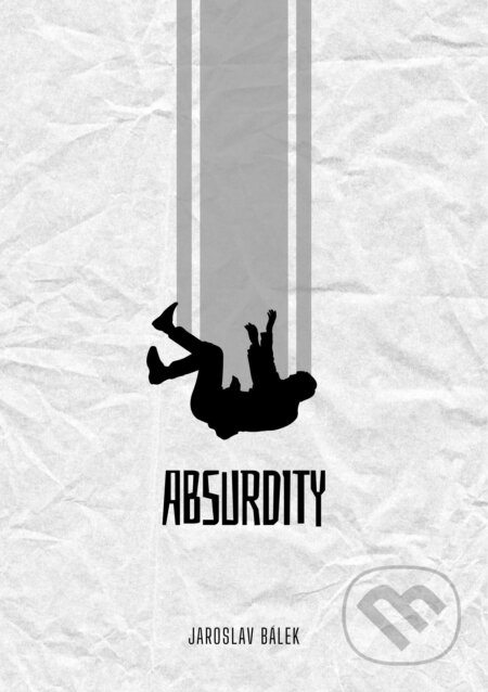 E-kniha: Absurdity (Jaroslav Bálek). TZ-one, 2025 E-kniha: Absurdity (Jaroslav Bálek). TZ-one, 2025