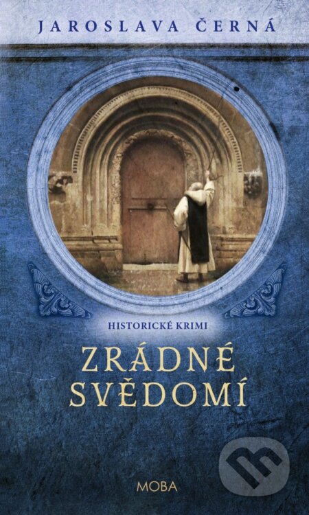 Kniha: Zrádné svědomí (Jaroslava Černá). Moba, 2025 Kniha: Zrádné svědomí (Jaroslava Černá). Moba, 2025