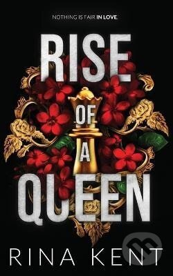 Kniha: Rise of a Queen (Rina Kent). Ingram Publisher Services US, 2022 Kniha: Rise of a Queen (Rina Kent). Ingram Publisher Services US, 2022