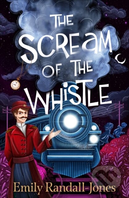 Kniha: The Scream of the Whistle (Emily Randall-Jones). Chicken House, 2025 Kniha: The Scream of the Whistle (Emily Randall-Jones). Chicken House, 2025