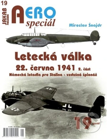 Kniha: Letecká válka 22.června 1941, 2. část (Miroslav Šnajdr). Jakab, 2025 Kniha: Letecká válka 22.června 1941, 2. část (Miroslav Šnajdr). Jakab, 2025