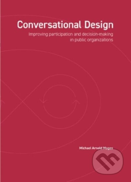 Kniha: Conversational Design (Michael Arnold Mages). BIS, 2024 Kniha: Conversational Design (Michael Arnold Mages). BIS, 2024