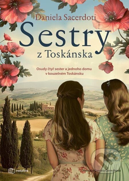 Kniha: Sestry z Toskánska (Daniela Sacerdoti). Metafora, 2025 Kniha: Sestry z Toskánska (Daniela Sacerdoti). Metafora, 2025