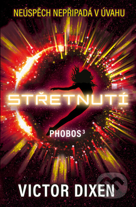 Kniha: Phobos: Střetnutí (Victor Dixen). King Cool, 2025 Kniha: Phobos: Střetnutí (Victor Dixen). King Cool, 2025