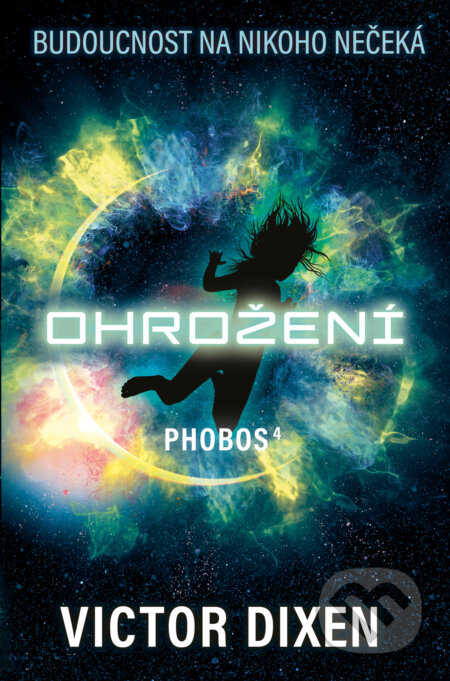 Kniha: Phobos: Ohrožení (Victor Dixen). King Cool, 2025 Kniha: Phobos: Ohrožení (Victor Dixen). King Cool, 2025