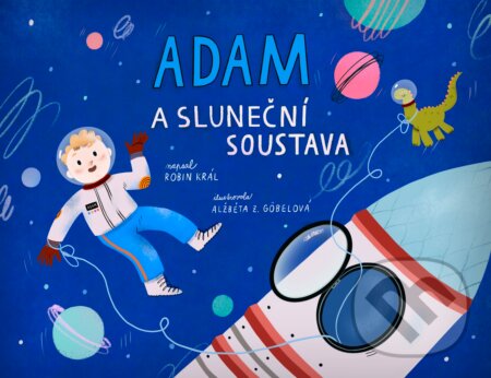 Kniha: Adam a Sluneční soustava (Robin Král). Drobek, 2025 Kniha: Adam a Sluneční soustava (Robin Král). Drobek, 2025