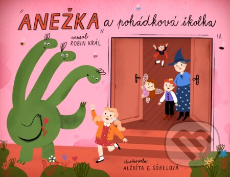 Kniha: Anežka a pohádková školka (Robin Král). Drobek, 2025 Kniha: Anežka a pohádková školka (Robin Král). Drobek, 2025