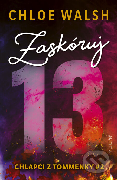 E-kniha: Zaskóruj 13 (Chloe Walsh). Ikar, 2025 E-kniha: Zaskóruj 13 (Chloe Walsh). Ikar, 2025