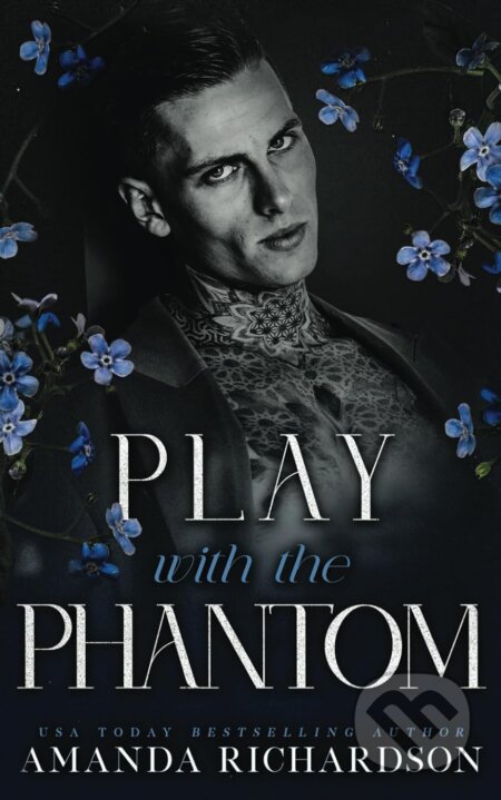 Kniha: Play with the Phantom (Amanda Richardson). Independently Published, 2025 Kniha: Play with the Phantom (Amanda Richardson). Independently Published, 2025