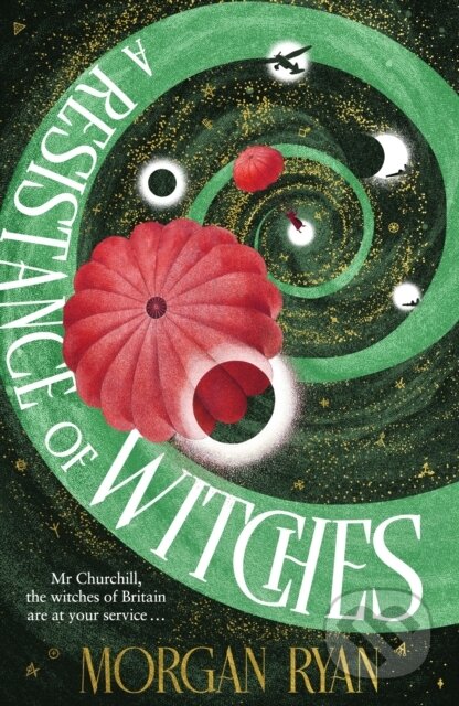 Kniha: A Resistance of Witches (Morgan Ryan). Transworld, 2025 Kniha: A Resistance of Witches (Morgan Ryan). Transworld, 2025