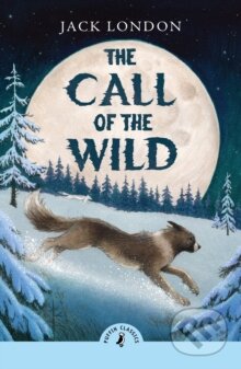 Kniha: The Call of the Wild (Jack London). Penguin Random House Childrens UK, 2025 Kniha: The Call of the Wild (Jack London). Penguin Random House Childrens UK, 2025