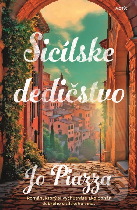 E-kniha: Sicílske dedičstvo (Jo Piazza). Motýľ, 2025 E-kniha: Sicílske dedičstvo (Jo Piazza). Motýľ, 2025