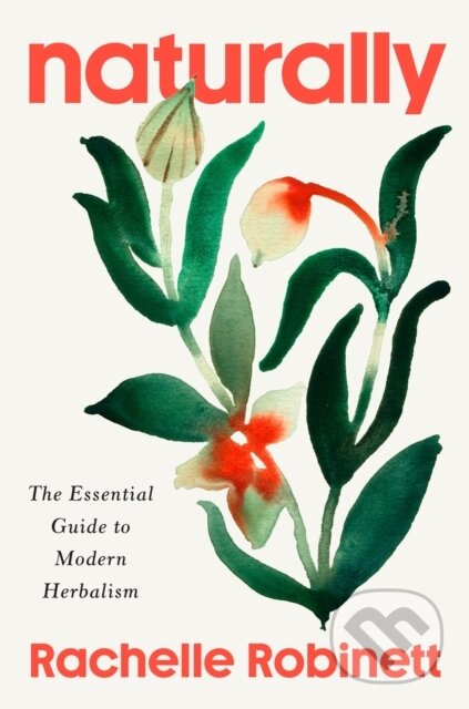 Kniha: Naturally (Rachelle Robinett). Ebury Publishing, 2025 Kniha: Naturally (Rachelle Robinett). Ebury Publishing, 2025