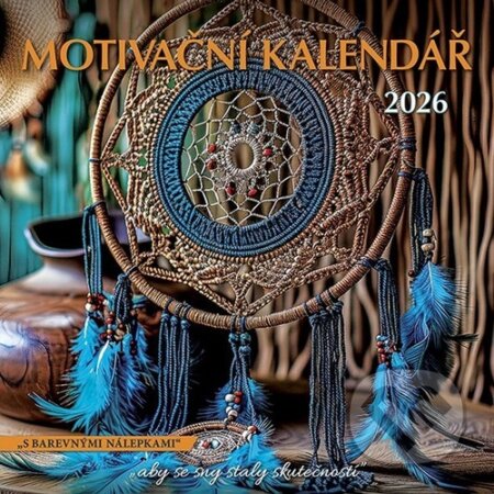 Nástěnný Motivační kalendář 2026 (Spektrum grafik). Spektrum grafik, 2025 Nástěnný Motivační kalendář 2026 (Spektrum grafik). Spektrum grafik, 2025