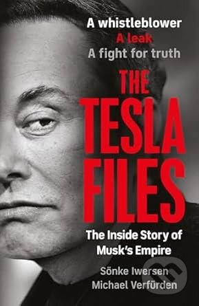 Kniha: The Tesla Files (Sönke Iwersen a Michael Verfürden). Penguin Books, 2025 Kniha: The Tesla Files (Sönke Iwersen a Michael Verfürden). Penguin Books, 2025