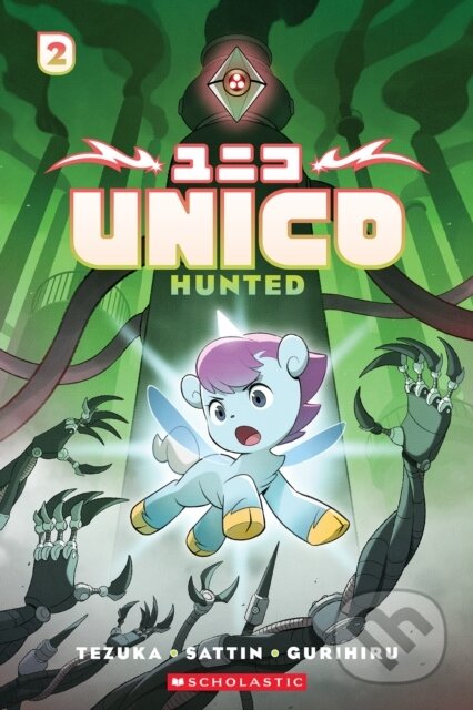 Kniha: Unico: Hunted (Volume 2) (Osamu Tezuka). Scholastic, 2025 Kniha: Unico: Hunted (Volume 2) (Osamu Tezuka). Scholastic, 2025