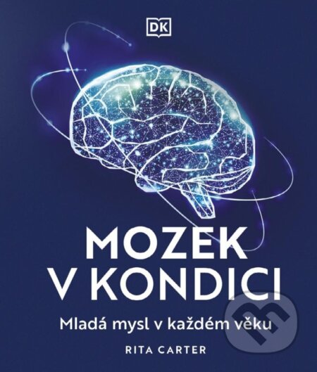 Kniha: Mozek v kondici (Rita Carter). Familium, 2025 Kniha: Mozek v kondici (Rita Carter). Familium, 2025