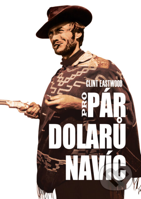 Film: Pro pár dolarů navíc (Sergio Leone) (DVD). Magicbox, 2025 Film: Pro pár dolarů navíc (Sergio Leone) (DVD). Magicbox, 2025